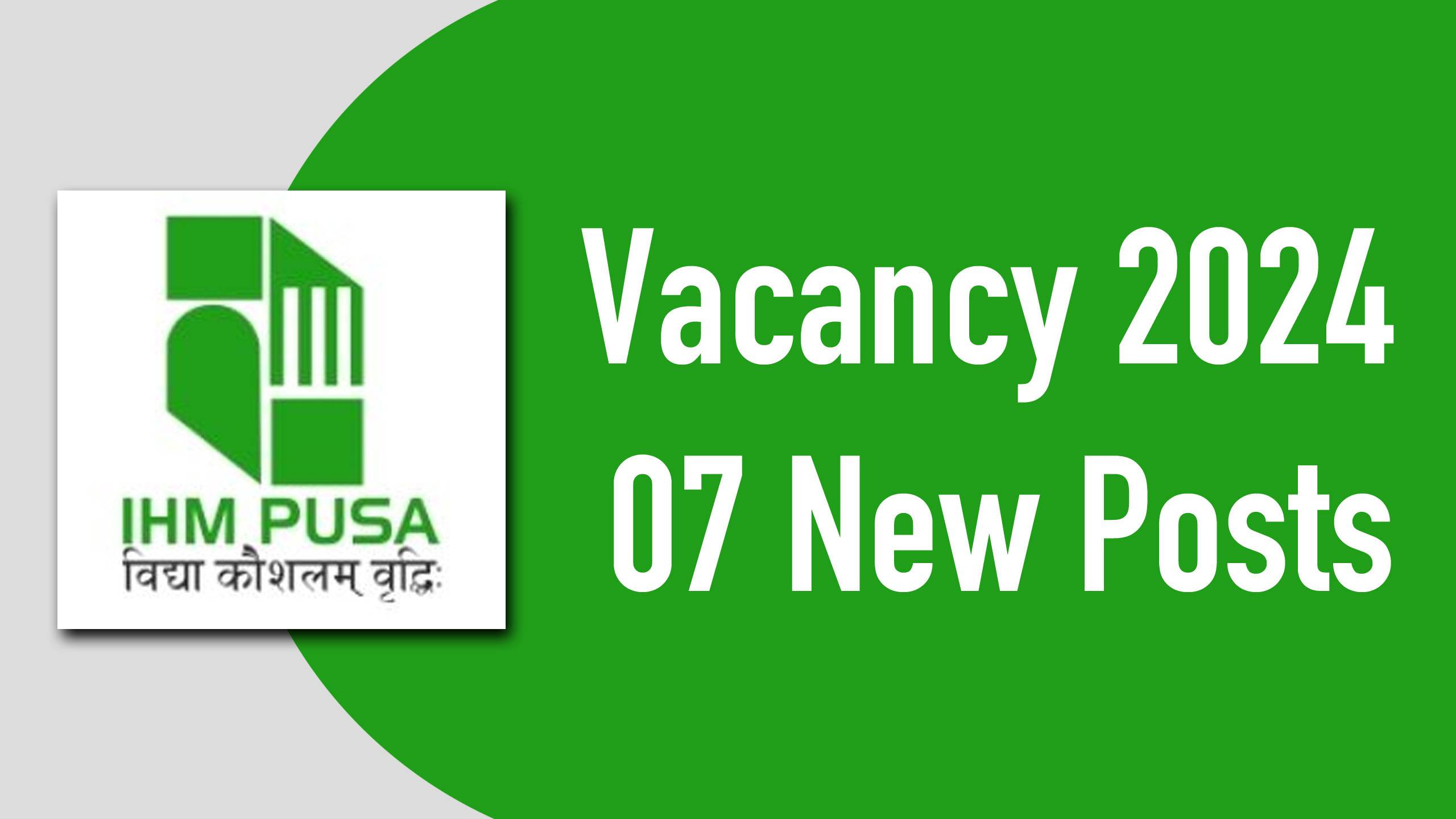 IHMCN Pusa Vacancy 2024, Apply online for 07 New Posts