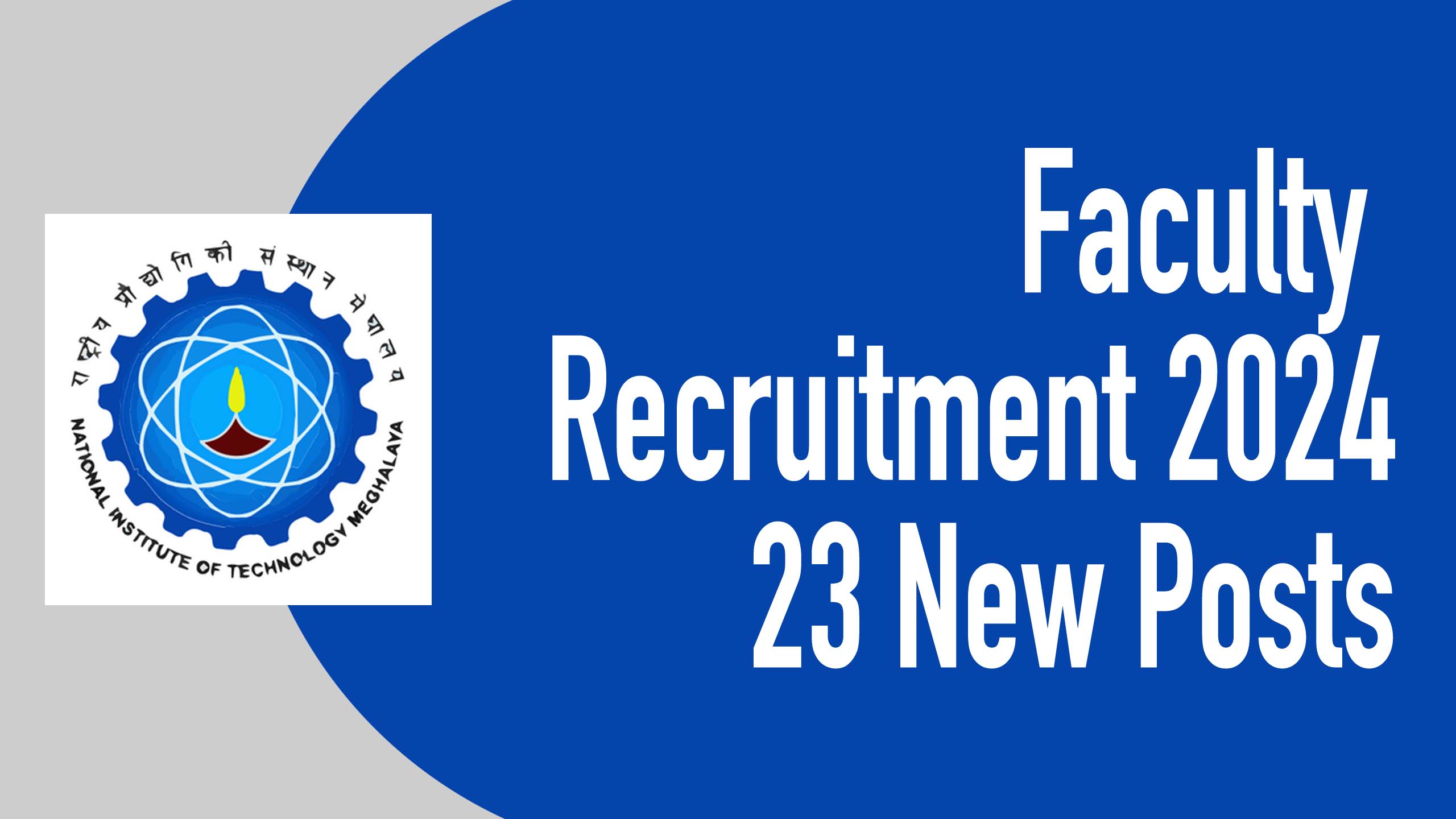 NIT Meghalaya Faculty Recruitment 2024, Apply Online for 23 New Posts