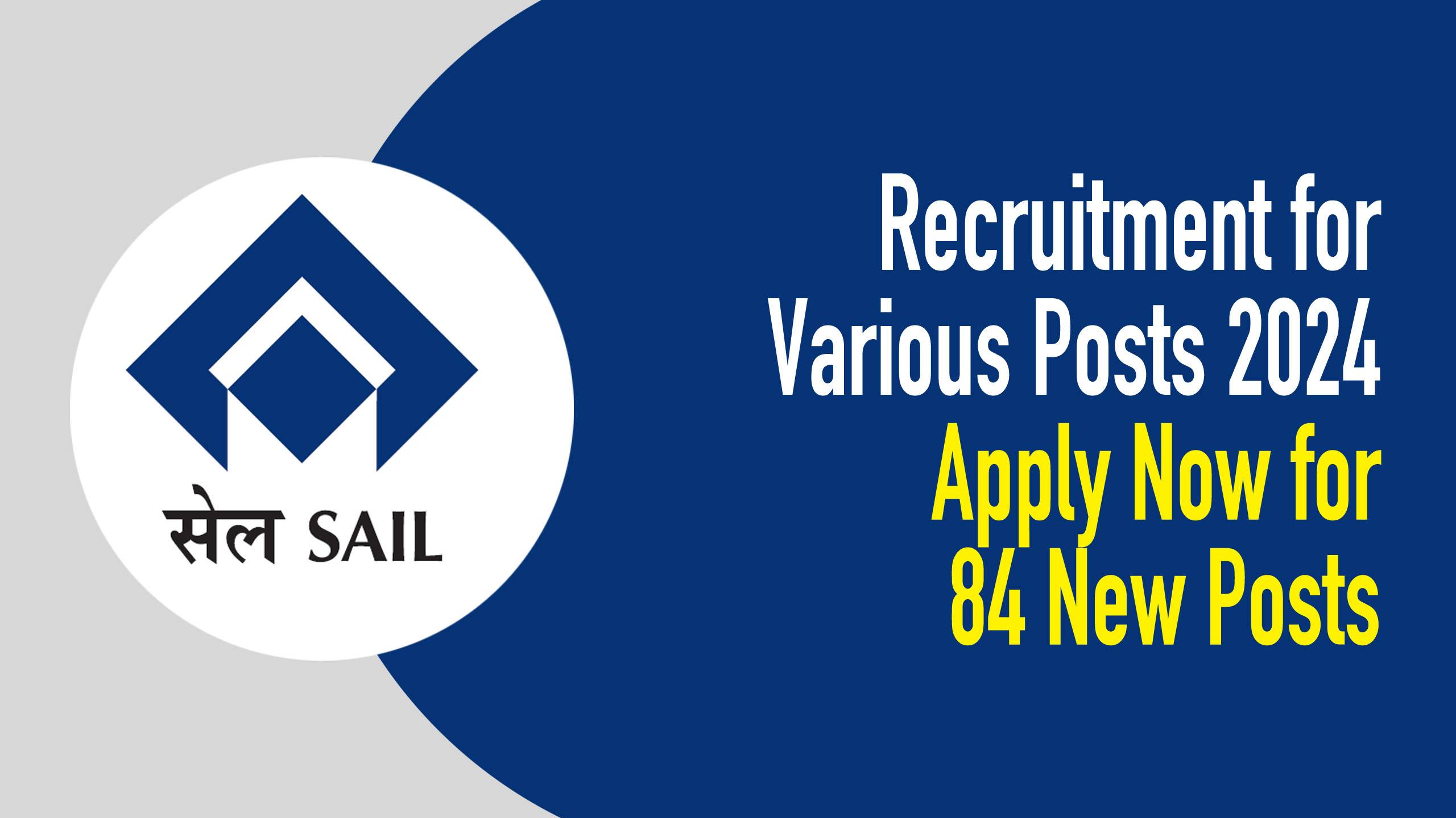 SAIL Recruitment for Various Posts 2024, Apply Now for 84 New Posts 2 SAIL Recruitment for Various Posts 2024, Apply Now for 84 New Posts