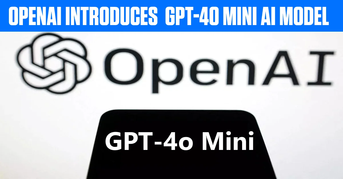 OpenAI Introduces Economical GPT-4o Mini AI Model