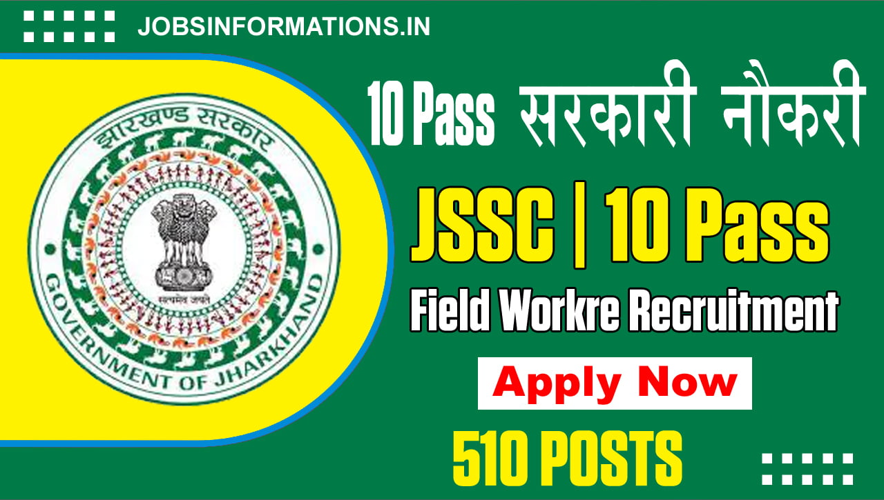 JSSC JFWCE Field Worker Vacancy Notice 2024, Apply Online for 510 Posts